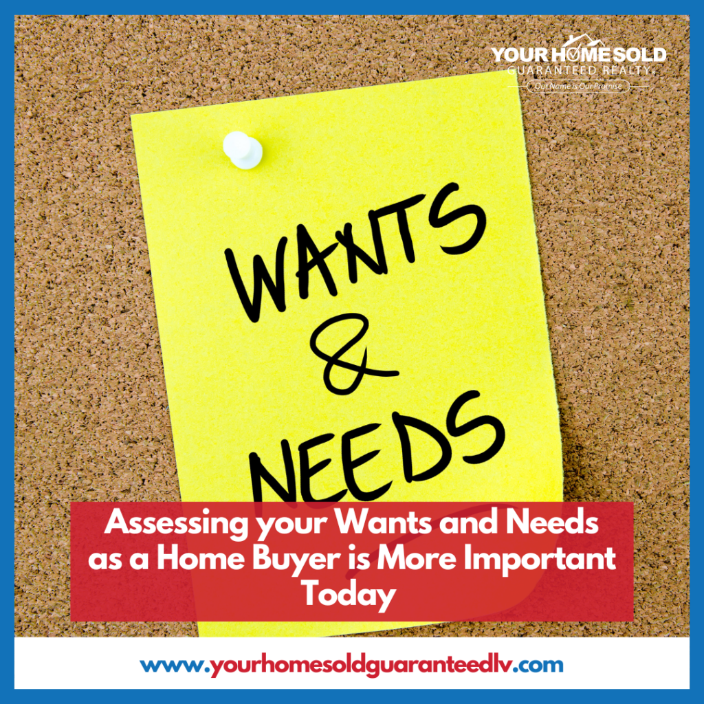 Assessing your Wants and Needs as a Home Buyer is More Important Today 