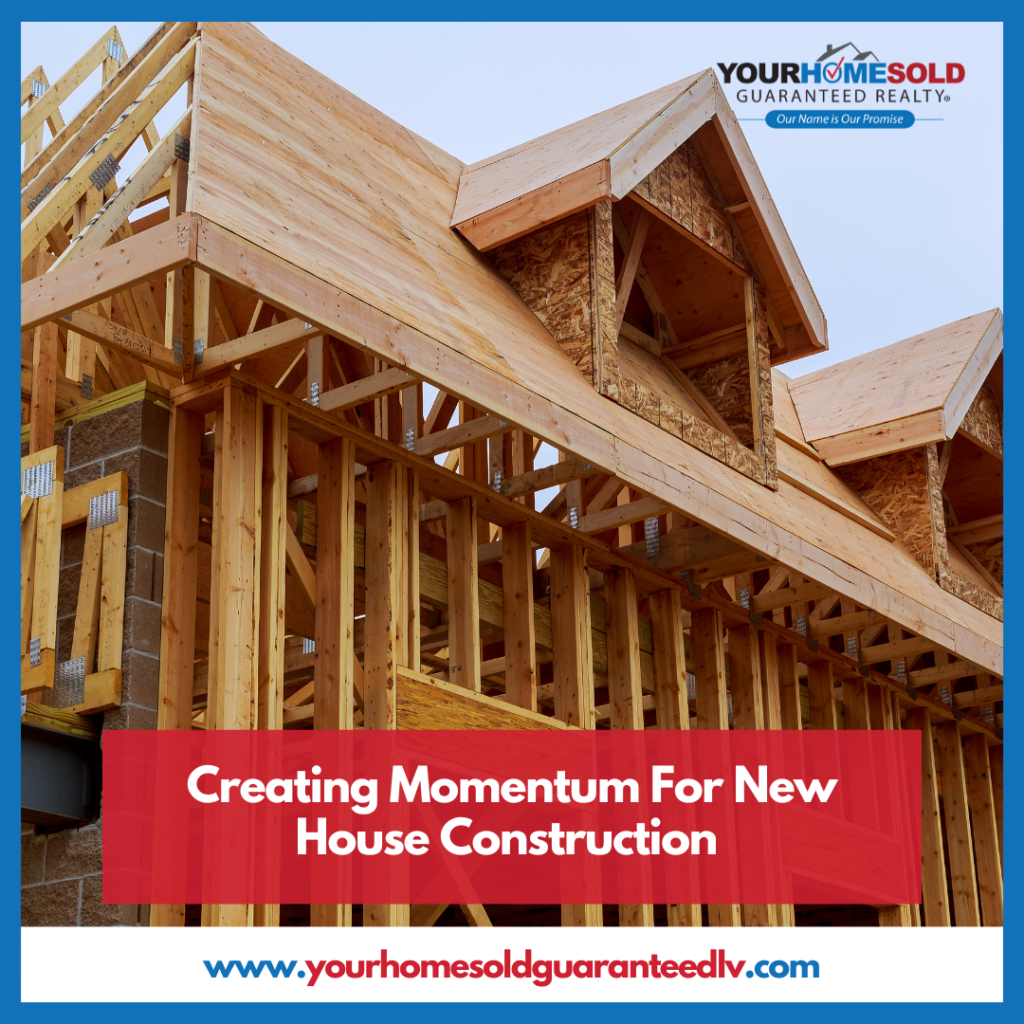 Creating Momentum For New House Construction