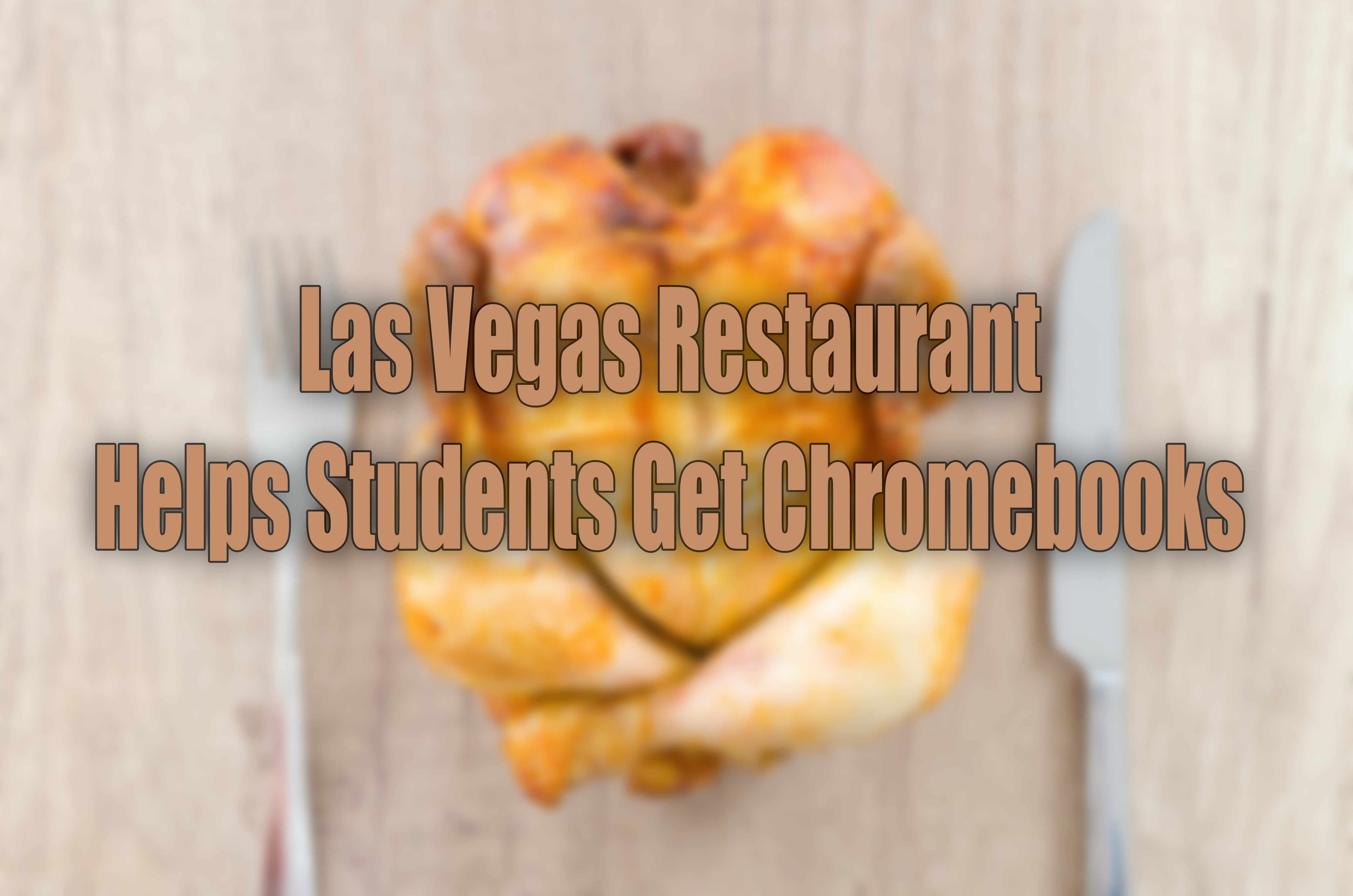 Students Get Chromebooks from Restaurant in Las Vegas.jpg