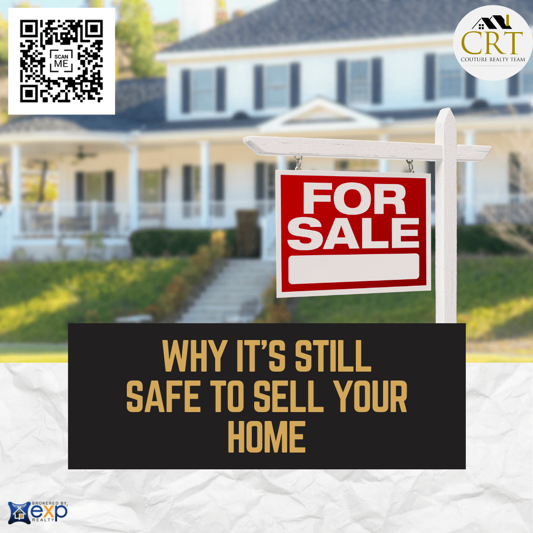 Why It’s Still Safe To Sell Your Home.png