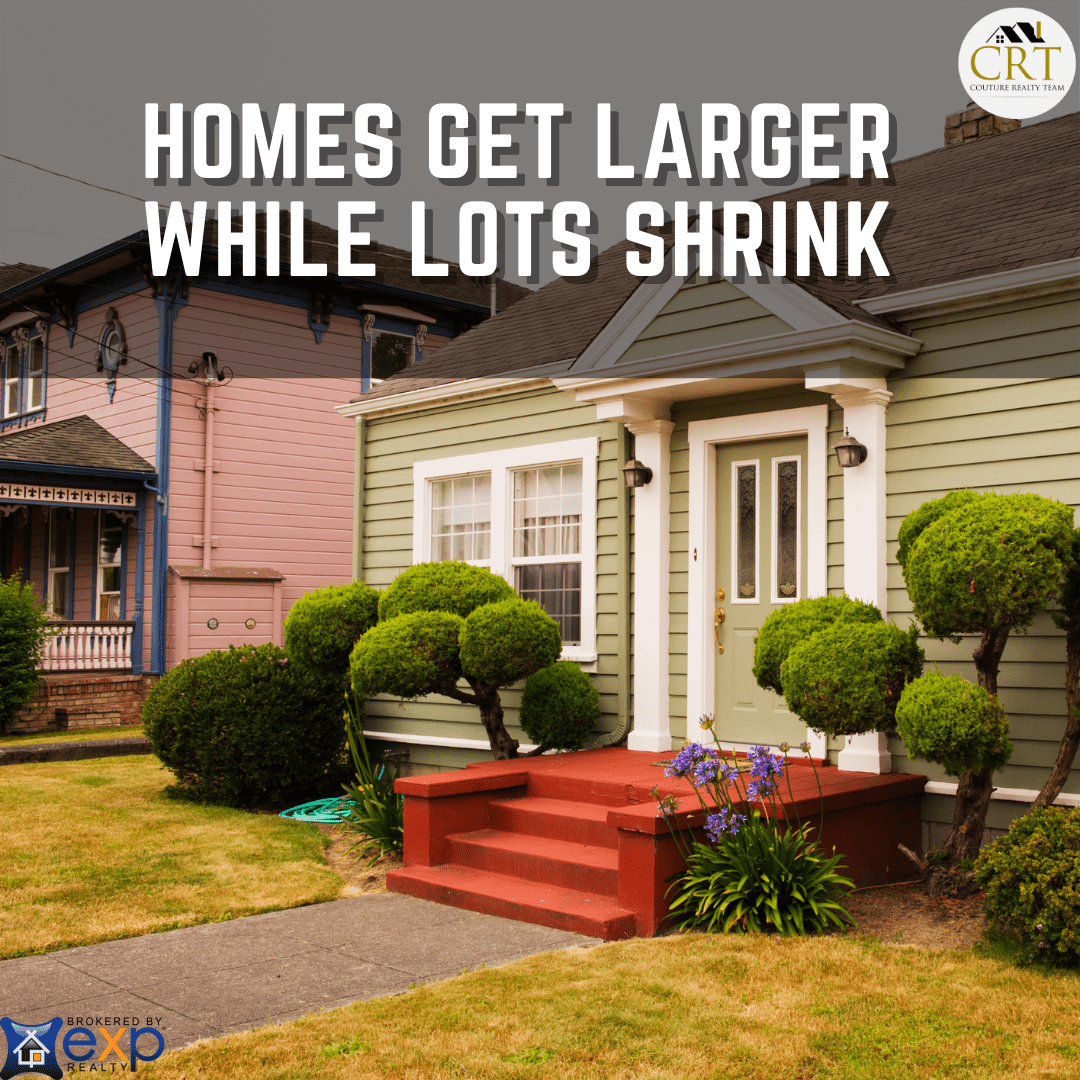 Homes Get larger while lots shrink.png